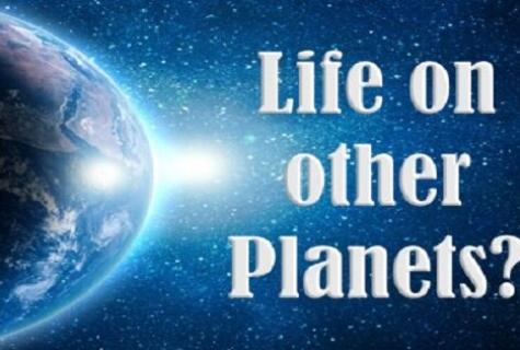 Whether there is life on other planets?
