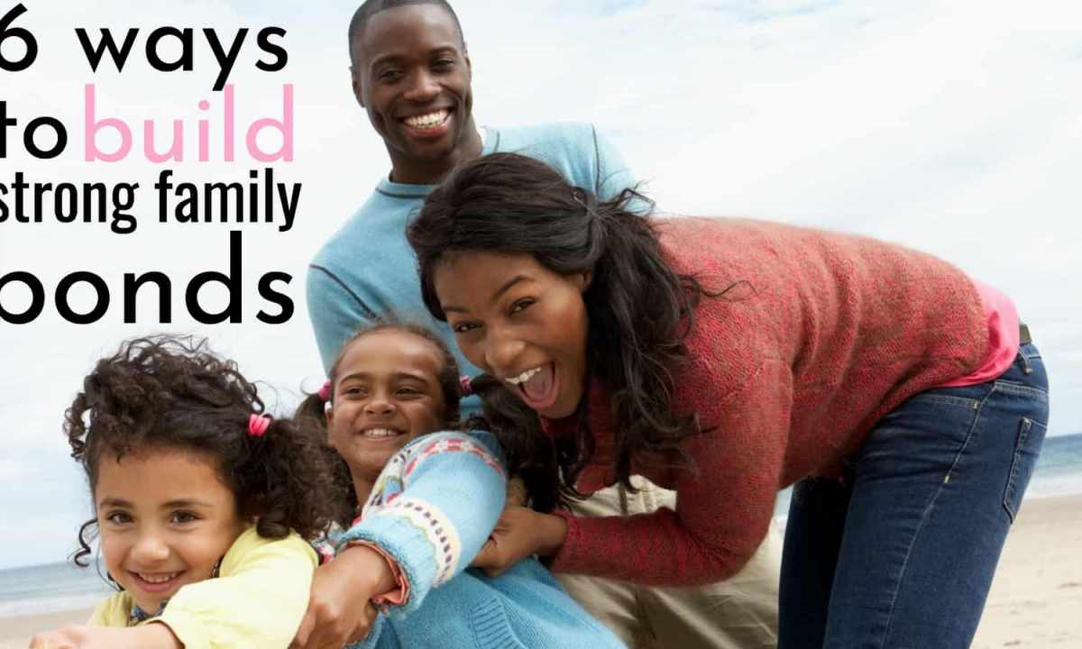 How to keep family bonds